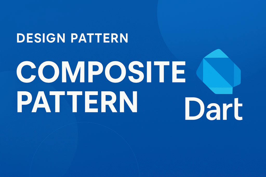 Design Pattern trong Dart: Composite Pattern - Lotus Blog