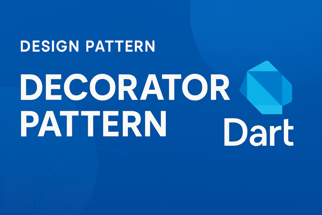 Decaorato R Pattern Design Patterns in Dart: Decorator Pattern - Lotus Blog